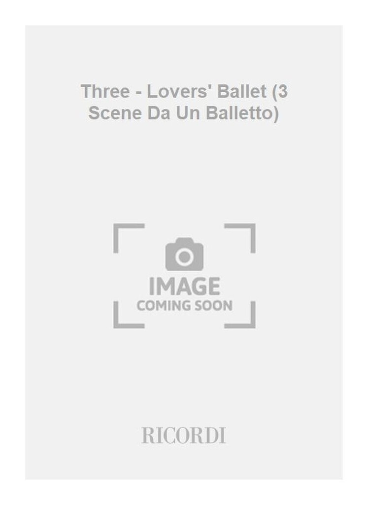 Three - Lovers' Ballet (3 Scene Da Un Balletto)